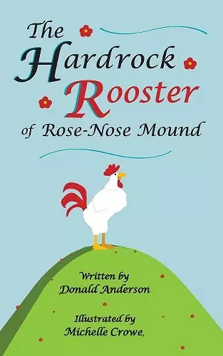 The Hardrock Rooster of Rose-Nose Mound cover