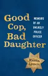 Good Cop, Bad Daughter cover