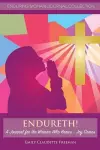 Endureth! a Journal for the Woman Who Knows -Joy Comes cover