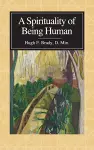 A Spirituality of Being Human cover