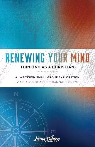 Renewing Your Mind--Thinking As A Christian cover