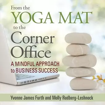 From the Yoga Mat to the Corner Office cover