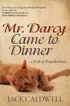 Mr. Darcy Came to Dinner cover