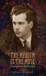 The Medium Is the Muse [Channeling Marshall McLuhan] cover