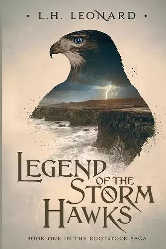 Legend of the Storm Hawks (Rootstock Saga Book 1) cover