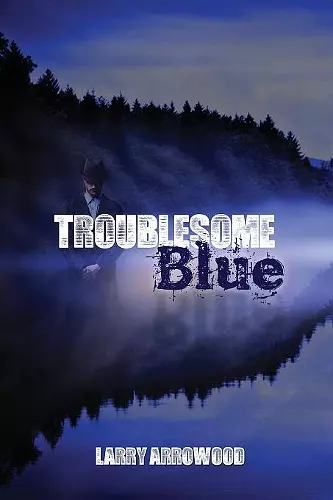 Troublesome Blue cover