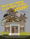 What Am I Going to Do with All My Stuff? cover