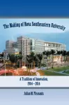 The Making of Nova Southeastern University cover