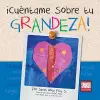 ¡Cuéntame Sobre tu Grandeza! Spanish Edition cover