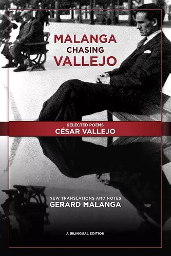 Malanga Chasing Vallejo: Selected Poems: Csar Vallejo cover