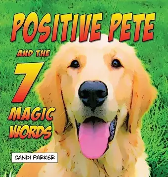 Positive Pete and the 7 Magic Words cover