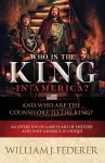 Who is the King in America? And Who are the Counselors to the King? cover