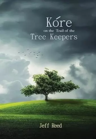 Kore on the Trail of the Tree Keepers cover