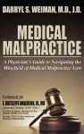 Medical Malpractice-A Physician's Guide to Navigating the Minefield of Medical Malpractice Law Hardcover Edition cover