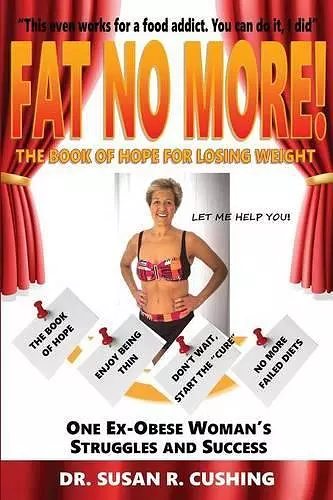 Fat No More! the Book of Hope for Losing Weight cover