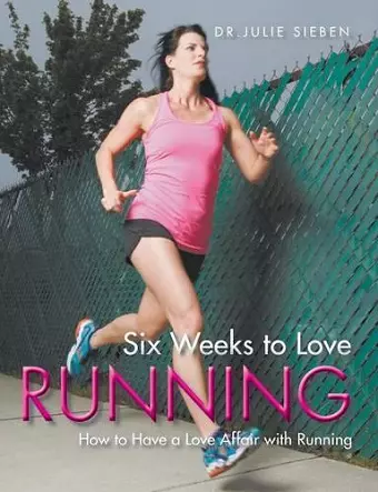 Six Weeks to Love Running cover