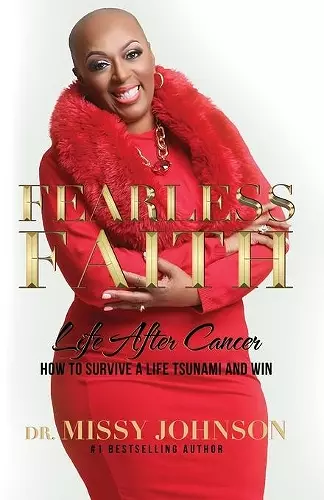 Fearless Faith Life After Cancer How To Survive a Life Tsunami and Win cover