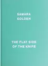 Samara Golden: The Flat Side of the Knife cover