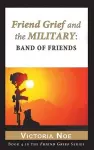 Friend Grief and the Military cover