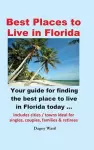Best Places to Live in Florida - Your guide for finding the best place to live in Florida today cover