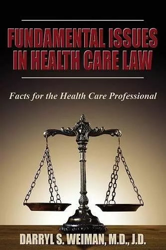 Fundamental Issues in Health Care Law--Facts for the Health Care Professional cover