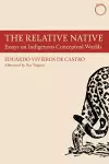 The Relative Native – Essays on Indigenous Conceptual Worlds cover