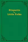 Etiquette For Little Folks cover