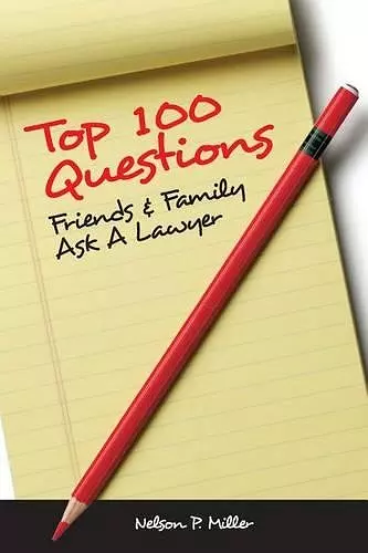 Top 100 Questions Friends & Family Ask a Lawyer cover