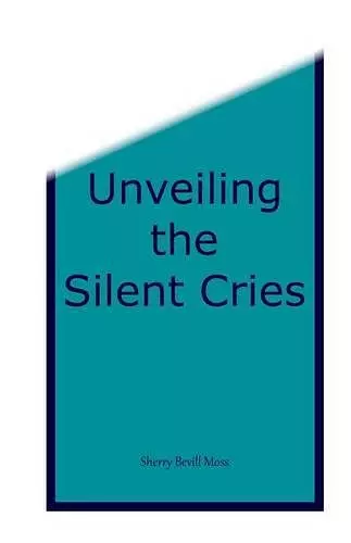 Unveiling the Silent Cries cover