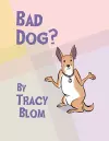 Bad Dog? cover