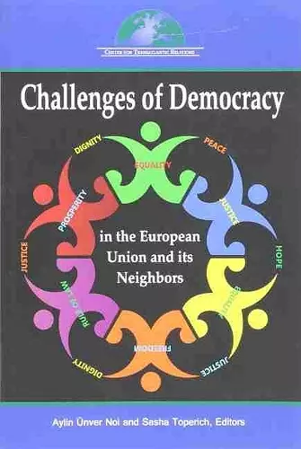 Challenges of Democracy in the European Union and its Neighbors cover