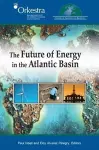 The Future of Energy in the Atlantic Basin cover