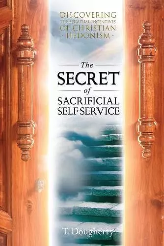 The Secret of Sacrificial Self-Service cover