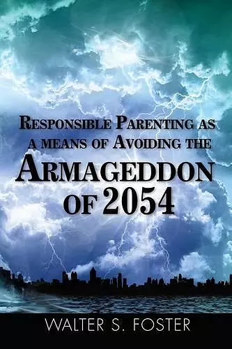 Responsible Parenting as a Means of Avoiding the Armageddon of 2054 cover