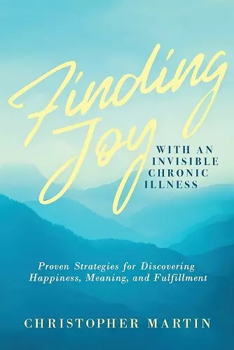 Finding Joy with an Invisible Chronic Illness cover