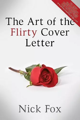 The Art of the Flirty Cover Letter cover