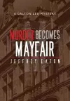 Murder Becomes Mayfair cover