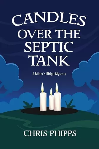 Candles Over the Septic Tank cover