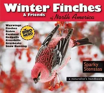 Winter Finches & Friends of North America cover