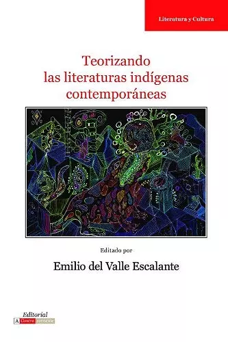 Teorizando las Literaturas Indígenas Contemporáneas cover