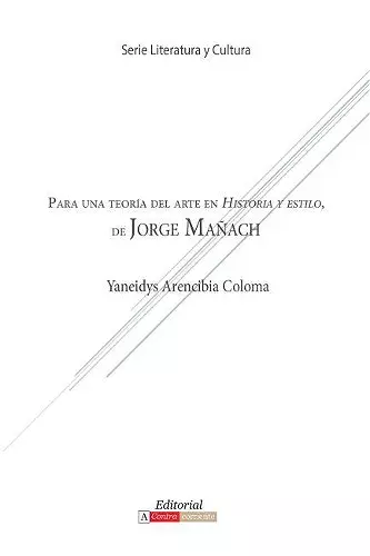 Para Una Teoría del Arte En Historia y Estilo de Jorge Mañach cover