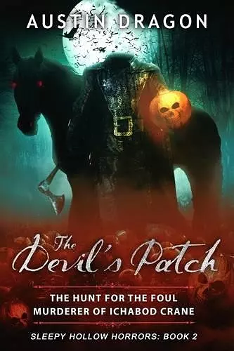 The Devil's Patch (Sleepy Hollow Horrors, Book 2) cover