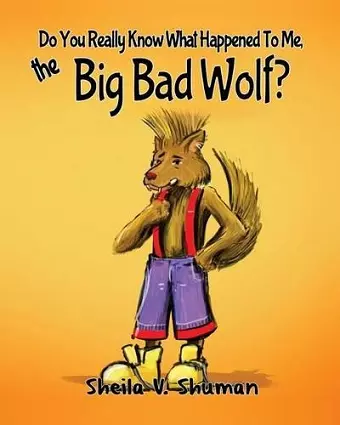 Do You Really Know What Happened To Me, The Big Bad Wolf? cover