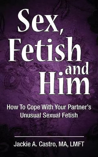 Sex, Fetish and Him cover