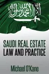 Saudi Real Estate Law and Practice cover