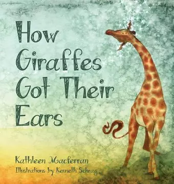 How Giraffes Got Their Ears cover