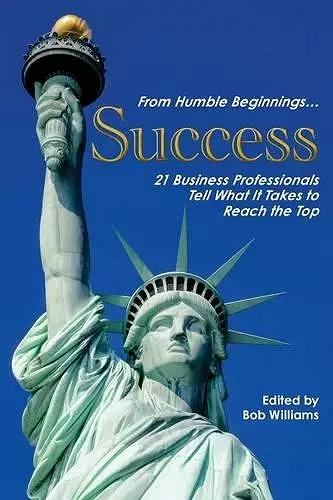 From Humble Beginnings... Success cover