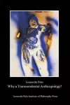Why a Transcendental Anthropology? cover