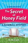 The Secret at Haney Field cover