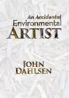 An Accidental Environmental Artist cover